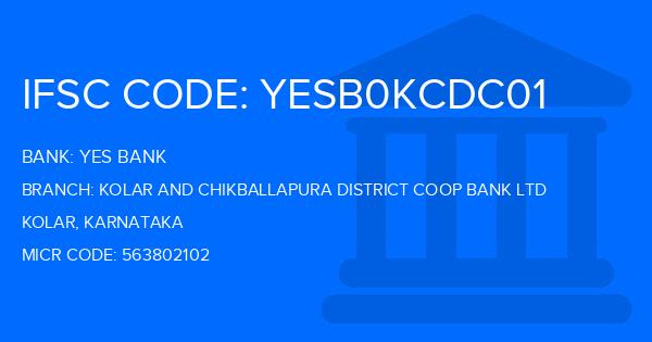 Yes Bank (YBL) Kolar And Chikballapura District Coop Bank Ltd Branch IFSC Code
