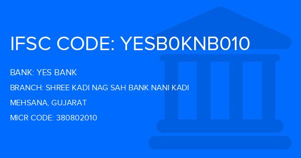 Yes Bank (YBL) Shree Kadi Nag Sah Bank Nani Kadi Branch IFSC Code