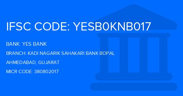 Yes Bank (YBL) Kadi Nagarik Sahakari Bank Bopal Branch IFSC Code