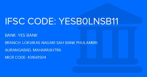 Yes Bank (YBL) Lokvikas Nagari Sah Bank Phulambri Branch IFSC Code