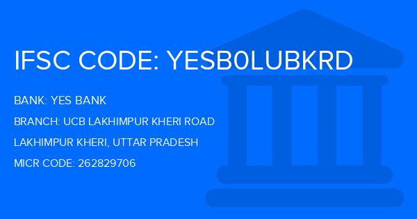 Yes Bank (YBL) Ucb Lakhimpur Kheri Road Branch IFSC Code