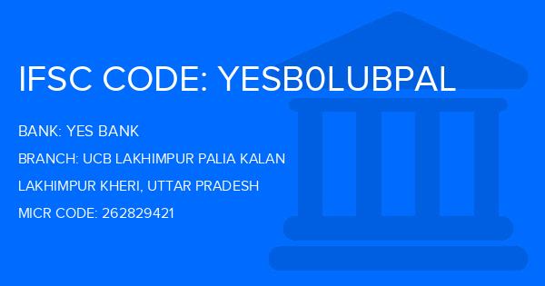 Yes Bank (YBL) Ucb Lakhimpur Palia Kalan Branch IFSC Code