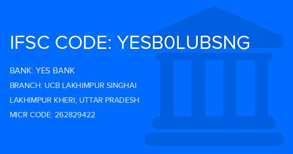 Yes Bank (YBL) Ucb Lakhimpur Singhai Branch IFSC Code