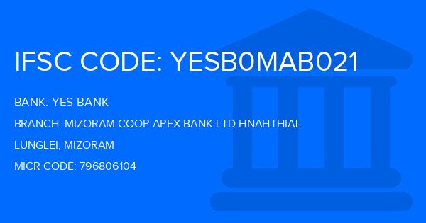 Yes Bank (YBL) Mizoram Coop Apex Bank Ltd Hnahthial Branch IFSC Code
