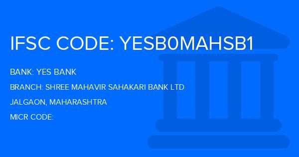 Yes Bank (YBL) Shree Mahavir Sahakari Bank Ltd Branch IFSC Code