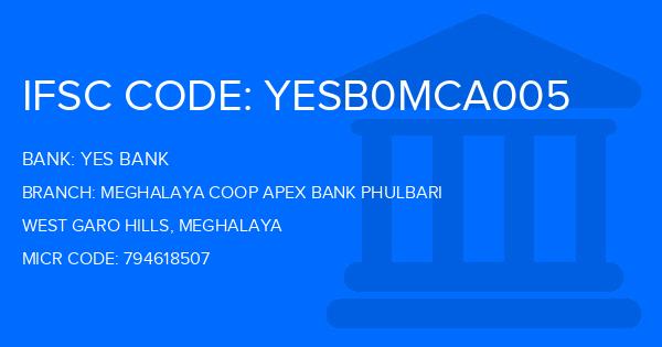 Yes Bank (YBL) Meghalaya Coop Apex Bank Phulbari Branch IFSC Code