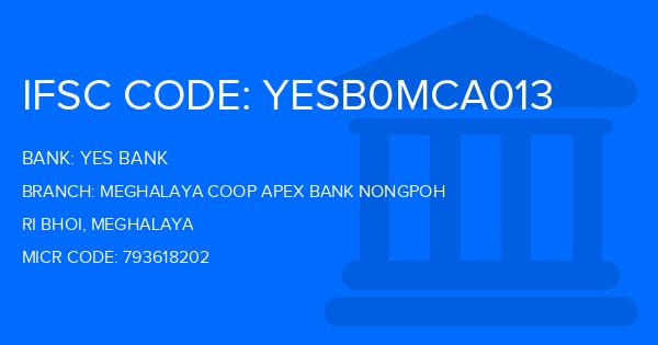 Yes Bank (YBL) Meghalaya Coop Apex Bank Nongpoh Branch IFSC Code