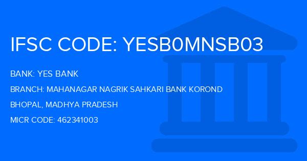 Yes Bank (YBL) Mahanagar Nagrik Sahkari Bank Korond Branch IFSC Code