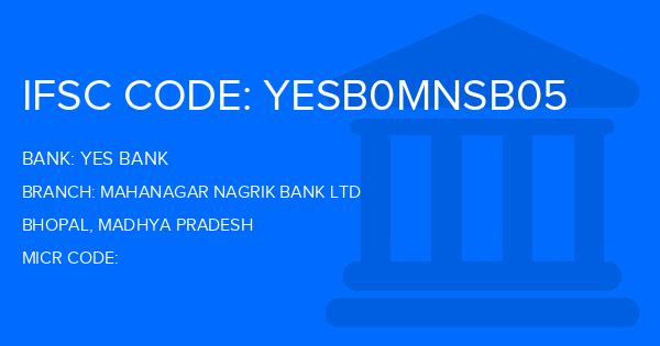 Yes Bank (YBL) Mahanagar Nagrik Bank Ltd Branch IFSC Code