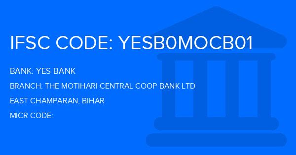 Yes Bank (YBL) The Motihari Central Coop Bank Ltd Branch IFSC Code