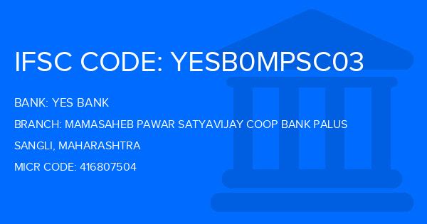 Yes Bank (YBL) Mamasaheb Pawar Satyavijay Coop Bank Palus Branch IFSC Code