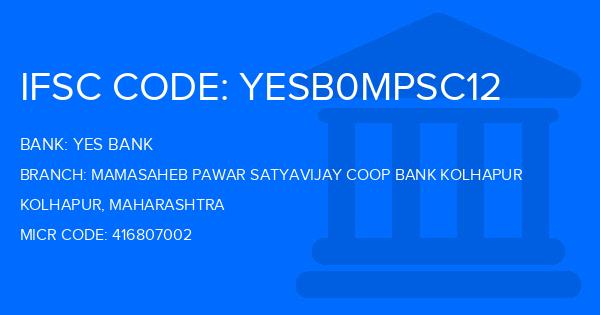 Yes Bank (YBL) Mamasaheb Pawar Satyavijay Coop Bank Kolhapur Branch IFSC Code