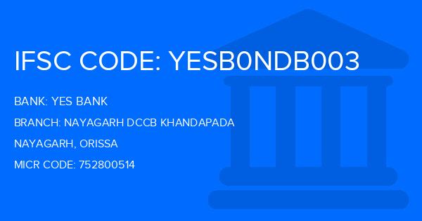 Yes Bank (YBL) Nayagarh Dccb Khandapada Branch IFSC Code