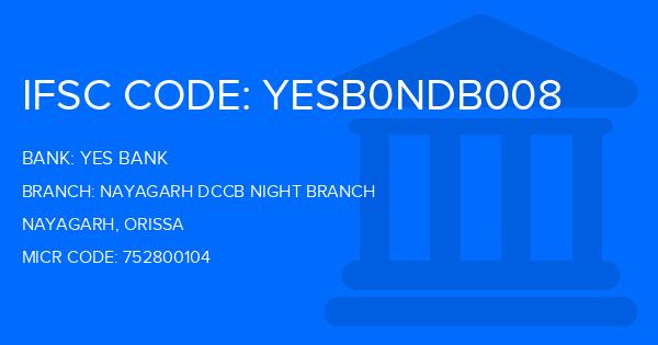 Yes Bank (YBL) Nayagarh Dccb Night Branch