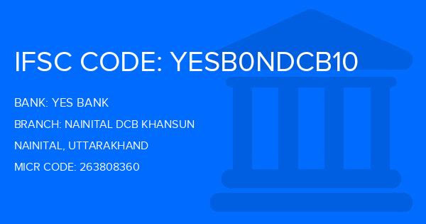 Yes Bank (YBL) Nainital Dcb Khansun Branch IFSC Code