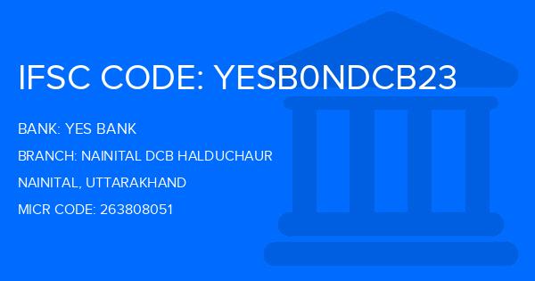 Yes Bank (YBL) Nainital Dcb Halduchaur Branch IFSC Code