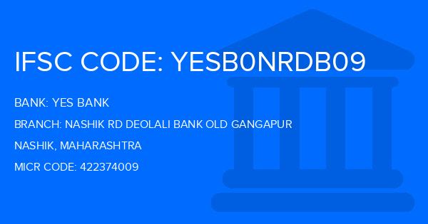 Yes Bank (YBL) Nashik Rd Deolali Bank Old Gangapur Branch IFSC Code