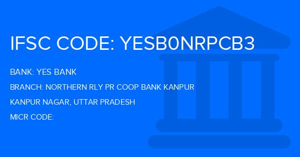 Yes Bank (YBL) Northern Rly Pr Coop Bank Kanpur Branch IFSC Code