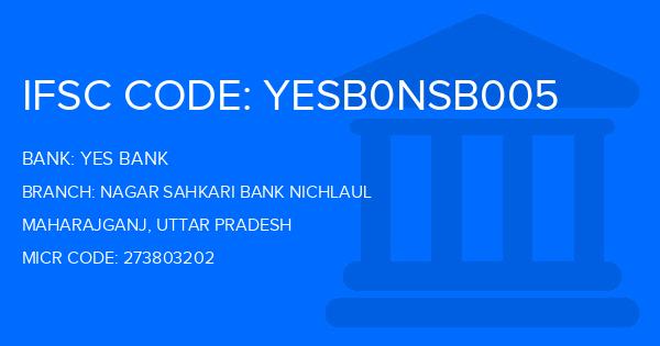 Yes Bank (YBL) Nagar Sahkari Bank Nichlaul Branch IFSC Code