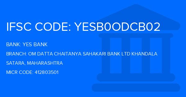 Yes Bank (YBL) Om Datta Chaitanya Sahakari Bank Ltd Khandala Branch IFSC Code