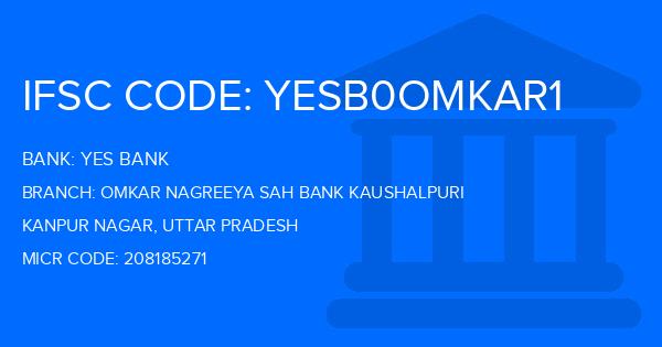 Yes Bank (YBL) Omkar Nagreeya Sah Bank Kaushalpuri Branch IFSC Code
