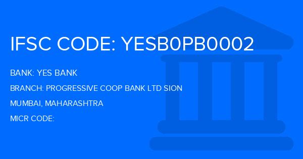 Yes Bank (YBL) Progressive Coop Bank Ltd Sion Branch IFSC Code