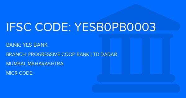 Yes Bank (YBL) Progressive Coop Bank Ltd Dadar Branch IFSC Code