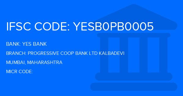 Yes Bank (YBL) Progressive Coop Bank Ltd Kalbadevi Branch IFSC Code