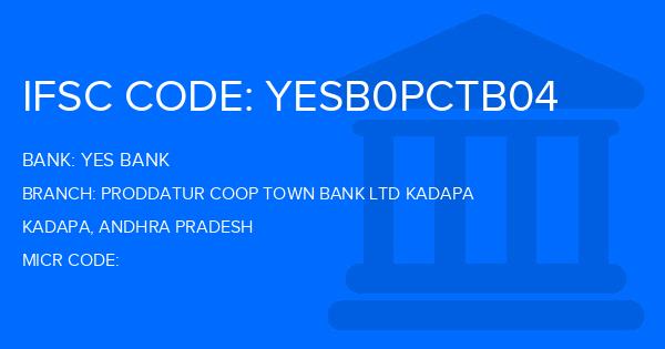 Yes Bank (YBL) Proddatur Coop Town Bank Ltd Kadapa Branch IFSC Code
