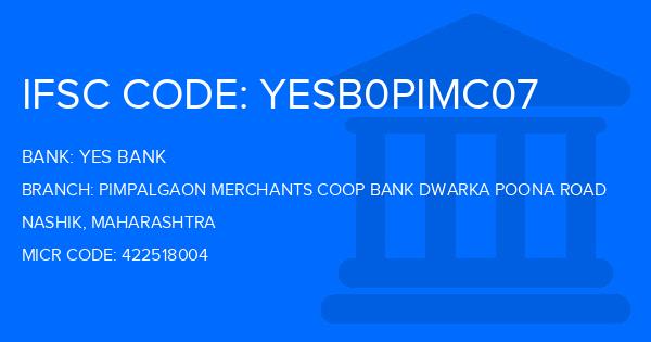 Yes Bank (YBL) Pimpalgaon Merchants Coop Bank Dwarka Poona Road Branch IFSC Code