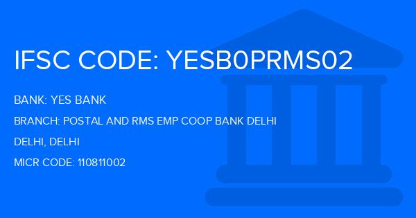 Yes Bank (YBL) Postal And Rms Emp Coop Bank Delhi Branch IFSC Code