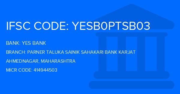 Yes Bank (YBL) Parner Taluka Sainik Sahakari Bank Karjat Branch IFSC Code