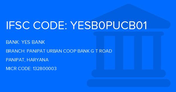 Yes Bank (YBL) Panipat Urban Coop Bank G T Road Branch IFSC Code