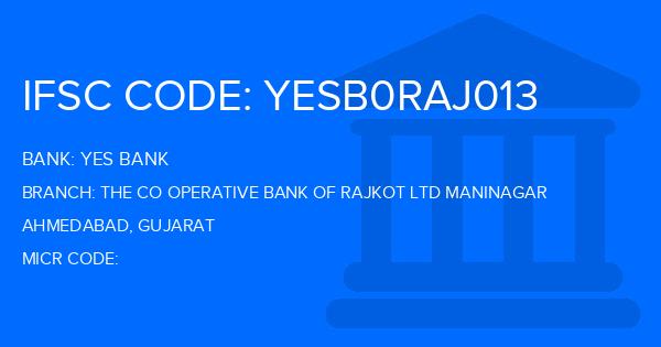 Yes Bank (YBL) The Co Operative Bank Of Rajkot Ltd Maninagar Branch IFSC Code