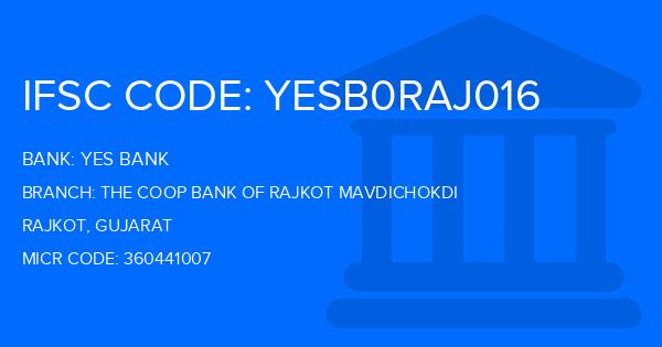 Yes Bank (YBL) The Coop Bank Of Rajkot Mavdichokdi Branch IFSC Code