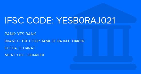 Yes Bank (YBL) The Coop Bank Of Rajkot Dakor Branch IFSC Code