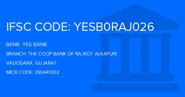 Yes Bank (YBL) The Coop Bank Of Rajkot Alkapuri Branch IFSC Code