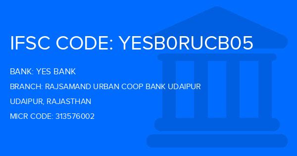 Yes Bank (YBL) Rajsamand Urban Coop Bank Udaipur Branch IFSC Code