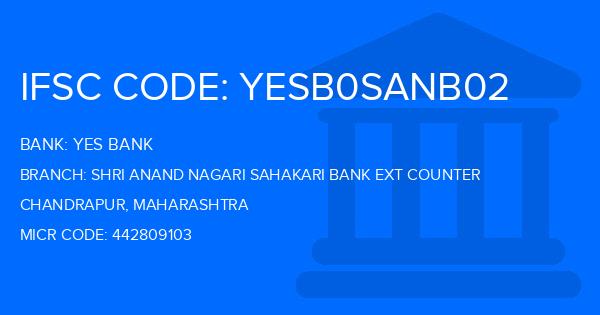 Yes Bank (YBL) Shri Anand Nagari Sahakari Bank Ext Counter Branch IFSC Code