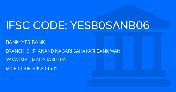 Yes Bank (YBL) Shri Anand Nagari Sahakari Bank Wani Branch IFSC Code