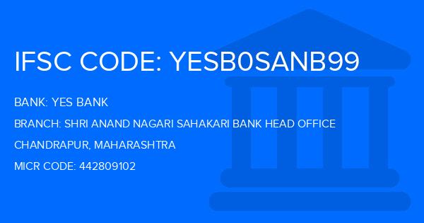 Yes Bank (YBL) Shri Anand Nagari Sahakari Bank Head Office Branch IFSC Code