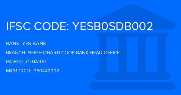 Yes Bank (YBL) Shree Dharti Coop Bank Head Office Branch IFSC Code