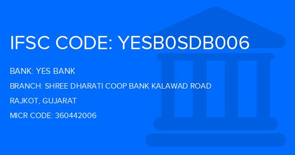Yes Bank (YBL) Shree Dharati Coop Bank Kalawad Road Branch IFSC Code