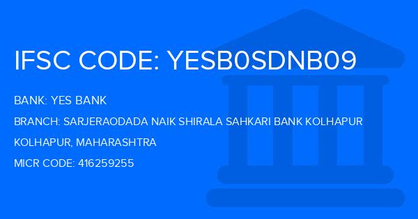 Yes Bank (YBL) Sarjeraodada Naik Shirala Sahkari Bank Kolhapur Branch IFSC Code