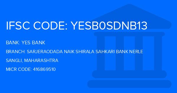 Yes Bank (YBL) Sarjeraodada Naik Shirala Sahkari Bank Nerle Branch IFSC Code