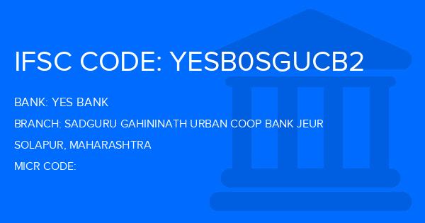 Yes Bank (YBL) Sadguru Gahininath Urban Coop Bank Jeur Branch IFSC Code