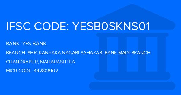Yes Bank (YBL) Shri Kanyaka Nagari Sahakari Bank Main Branch