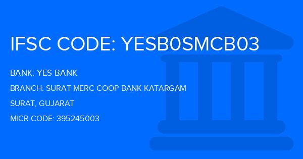 Yes Bank (YBL) Surat Merc Coop Bank Katargam Branch IFSC Code
