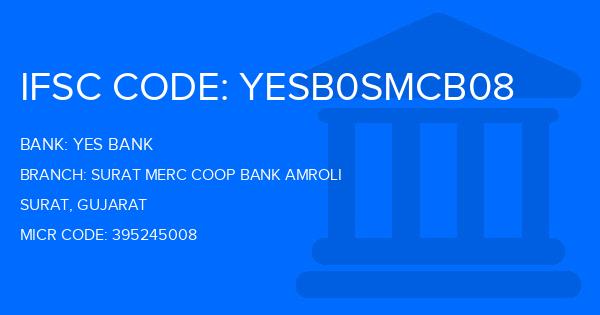 Yes Bank (YBL) Surat Merc Coop Bank Amroli Branch IFSC Code