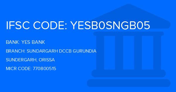 Yes Bank (YBL) Sundargarh Dccb Gurundia Branch IFSC Code